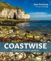 Coastwise: Understanding Britain's Shoreline - Peter Firstbrook - cover