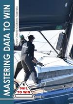 Mastering Data to Win: Understand Your Instruments to Make the Right Calls & Win Races