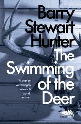 The Swimming of the Deer - Barry Stewart Hunter - cover