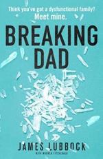 Breaking Dad: How my mild-mannered father became Britain's biggest meth dealer