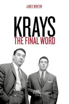 Krays: The Final Word - James Morton - cover