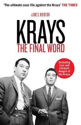 Krays: The Final Word - James Morton - cover