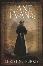 Jane Evans - Based on the True Story of a Welsh Woman's Journey from Drover to the Crimea: Based on the True Story of a Welsh Woman's Journey from Drover to the Crimea