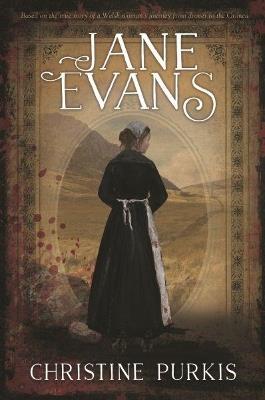 Jane Evans - Based on the True Story of a Welsh Woman's Journey from Drover to the Crimea - Christine Purkis - cover