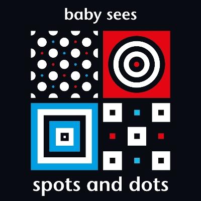 Baby Sees: Spots and Dots - cover