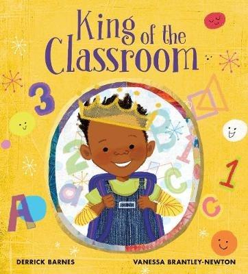King of the Classroom - Derrick Barnes - cover