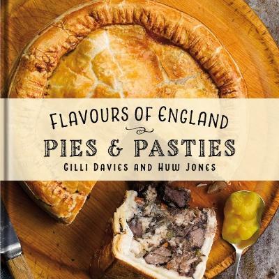 Flavours of England: Pies and Pasties - Gilli Davies - cover