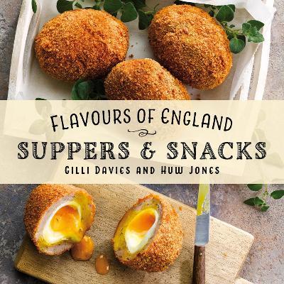 Flavours of England: Suppers and Snacks - Gilli Davies - cover