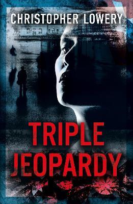 Triple Jeopardy - Christopher Lowery - cover