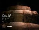 Whisky Cask Investment: Building Wealth through Whisky Casks