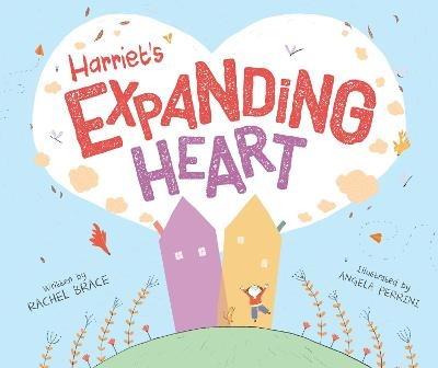 Harriet's Expanding Heart - Rachel Brace - cover