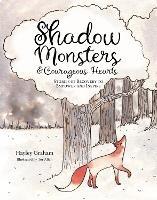 Shadow Monsters and Courageous Hearts - Hayley Graham - cover