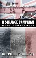 A Strange Campaign: The Battle for Madagascar