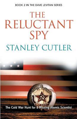 The Reluctant Spy - Stanley Cutler - cover