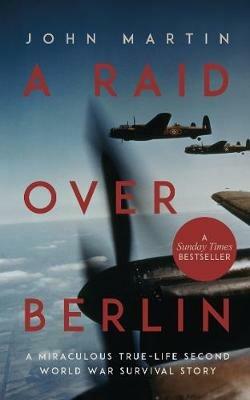 A Raid Over Berlin - John Martin - cover