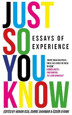 Just So You Know: Essays of Experience - cover