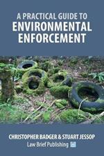 A Practical Guide to Environmental Enforcement