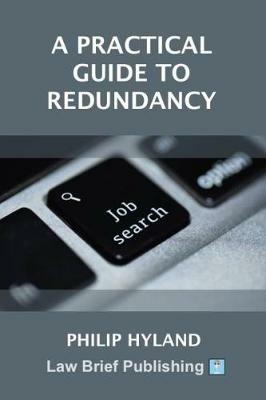 A Practical Guide To Redundancy - Philip Hyland - cover