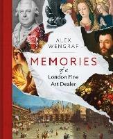 Memories of a London Fine Art Dealer - Alexander Wengraf - cover