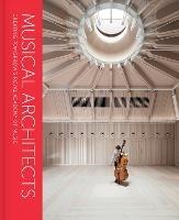 Musical Architects: Creating Tomorrow's Royal Academy of Music - Anna Picard - cover
