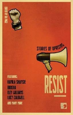 Resist: Stories of Uprising - Shamsie,Williams,Lambert - cover