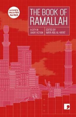 The Book of Ramallah: A City in Short Fiction - Anas Abu Rhama,Liana Badr,Ameer Hamad - cover