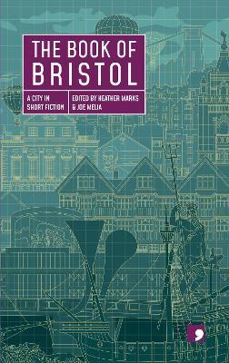 The Book of Bristol: A City in Short Fiction - cover