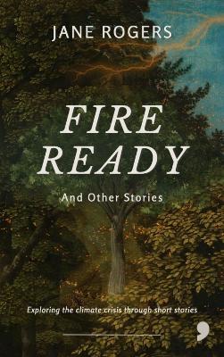 Fire Ready - Jane Rogers - cover