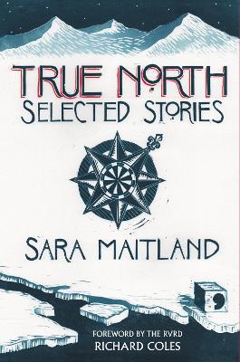 True North: Selected Stories - Sara Maitland - cover