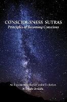 Consciousness Sutras: Principles of Becoming Conscious: An Experiential Map of Inner Evolution - Ovidiu Brazdau - cover