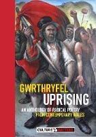 Gwrthryfel / Uprising! - An Anthology of Radical Poetry from Contemporary Wales - cover