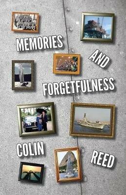 Memories and Forgetfulness - Colin Reed - cover