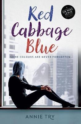 Red Cabbage Blue: Dr Mike Lewis Series - Annie Try - cover