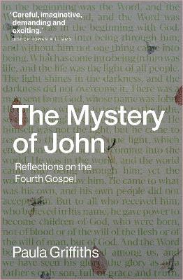 The Mystery of John: Reflections on the Fourth Gospel - Paula Griffiths - cover