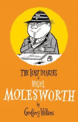 The Lost Diaries of Nigel Molesworth - Geoffrey Willans - cover