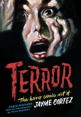 Terror: The Art of Jayme Cortez - Fabio Moraes - cover