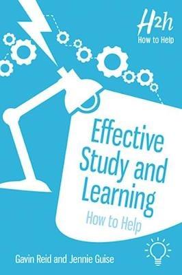 Effective Study and Learning: How to Help - Gavin Reid - cover