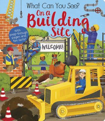 What Can You See On a Building Site? - Kate Ware - cover