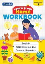 Learn from Home Workbook 1: English, Mathematics and Science Activities