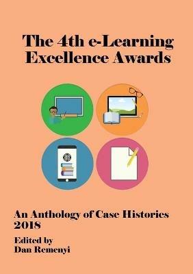4th E-Learning Excellence Awards 2018: An Anthology of Case Histories - cover