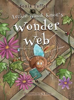 Archie Wood-Knot's Wonder Web - Sonia Tuffee - cover