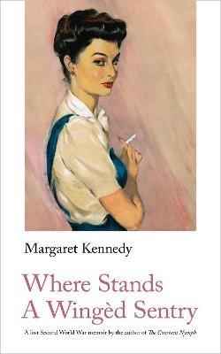 Where Stands A Winged Sentry - Margaret Kennedy - cover