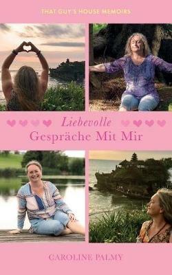 Liebevolle Gesprache Mit Mir - Caroline Palmy - cover