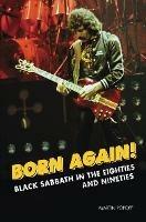 Born Again!: Black Sabbath in the Eighties & Nineties - Martin Popoff - cover