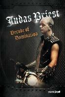 Judas Priest: Decade Of Domination - Martin Popoff - cover
