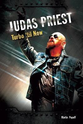 Judas Priest: Turbo 'til Now - Martin Popoff - cover