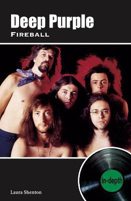 Deep Purple Fireball: In-depth - Laura Shenton - cover