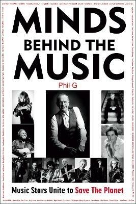 Minds Behind The Music: Music Stars Unite To Save The Planet - Phil G - cover