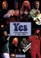 Yes: A Visual Biography II: 1982 - 2022 - Martin Popoff - cover