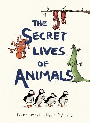 The Secret Lives of Animals - Greg McLeod - cover